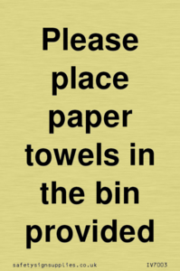 IV7003: Please place paper towels in the bin provided