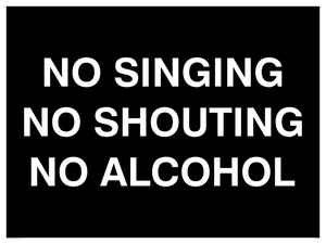 IV7029: NO SINGING NO SHOUTING NO ALCOHOL