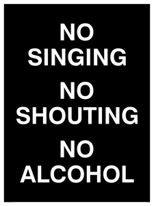 IV7029: NO SINGING NO SHOUTING NO ALCOHOL