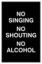 IV7029: NO SINGING NO SHOUTING NO ALCOHOL