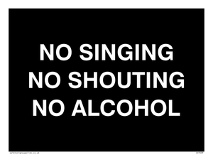 IV7029: NO SINGING NO SHOUTING NO ALCOHOL