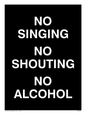 IV7029: NO SINGING NO SHOUTING NO ALCOHOL