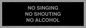 IV7029: NO SINGING NO SHOUTING NO ALCOHOL