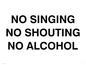 IV7030: NO SINGING NO SHOUTING NO ALCOHOL