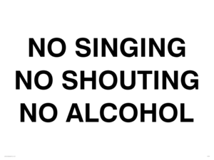 IV7030: NO SINGING NO SHOUTING NO ALCOHOL