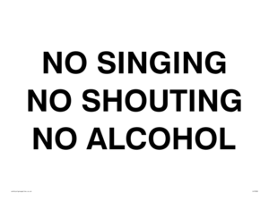 IV7030: NO SINGING NO SHOUTING NO ALCOHOL