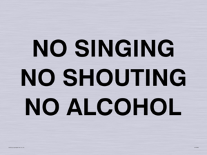 IV7030: NO SINGING NO SHOUTING NO ALCOHOL