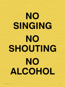 IV7030: NO SINGING NO SHOUTING NO ALCOHOL