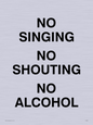 IV7030: NO SINGING NO SHOUTING NO ALCOHOL