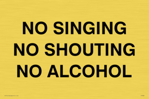 IV7030: NO SINGING NO SHOUTING NO ALCOHOL