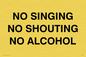 IV7030: NO SINGING NO SHOUTING NO ALCOHOL