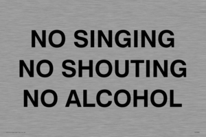 IV7030: NO SINGING NO SHOUTING NO ALCOHOL