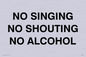 IV7030: NO SINGING NO SHOUTING NO ALCOHOL