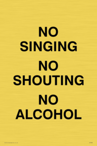 IV7030: NO SINGING NO SHOUTING NO ALCOHOL