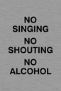 IV7030: NO SINGING NO SHOUTING NO ALCOHOL