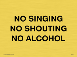 IV7030: NO SINGING NO SHOUTING NO ALCOHOL