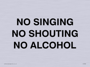 IV7030: NO SINGING NO SHOUTING NO ALCOHOL