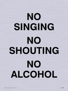 IV7030: NO SINGING NO SHOUTING NO ALCOHOL