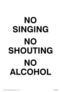 IV7030: NO SINGING NO SHOUTING NO ALCOHOL
