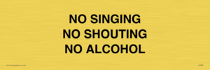 IV7030: NO SINGING NO SHOUTING NO ALCOHOL