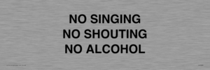 IV7030: NO SINGING NO SHOUTING NO ALCOHOL