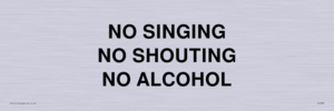 IV7030: NO SINGING NO SHOUTING NO ALCOHOL