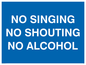 IV7031: NO SINGING NO SHOUTING NO ALCOHOL