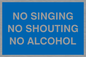 IV7031: NO SINGING NO SHOUTING NO ALCOHOL