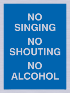 IV7031: NO SINGING NO SHOUTING NO ALCOHOL