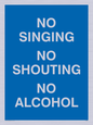 IV7031: NO SINGING NO SHOUTING NO ALCOHOL