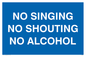 IV7031: NO SINGING NO SHOUTING NO ALCOHOL