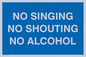 IV7031: NO SINGING NO SHOUTING NO ALCOHOL