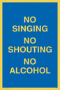IV7031: NO SINGING NO SHOUTING NO ALCOHOL