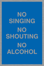 IV7031: NO SINGING NO SHOUTING NO ALCOHOL