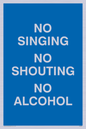 IV7031: NO SINGING NO SHOUTING NO ALCOHOL