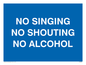 IV7031: NO SINGING NO SHOUTING NO ALCOHOL