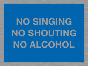 IV7031: NO SINGING NO SHOUTING NO ALCOHOL