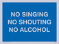IV7031: NO SINGING NO SHOUTING NO ALCOHOL