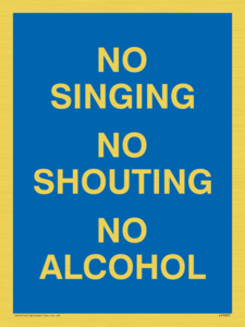 IV7031: NO SINGING NO SHOUTING NO ALCOHOL