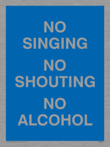 IV7031: NO SINGING NO SHOUTING NO ALCOHOL
