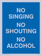 IV7031: NO SINGING NO SHOUTING NO ALCOHOL