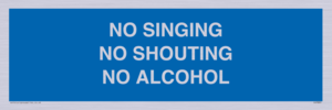 IV7031: NO SINGING NO SHOUTING NO ALCOHOL