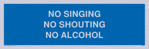 IV7031: NO SINGING NO SHOUTING NO ALCOHOL
