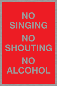 IV7032: NO SINGING NO SHOUTING NO ALCOHOL