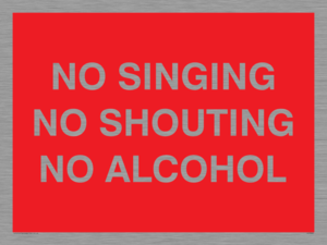 IV7032: NO SINGING NO SHOUTING NO ALCOHOL