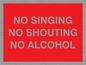 IV7032: NO SINGING NO SHOUTING NO ALCOHOL