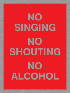 IV7032: NO SINGING NO SHOUTING NO ALCOHOL