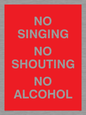 IV7032: NO SINGING NO SHOUTING NO ALCOHOL