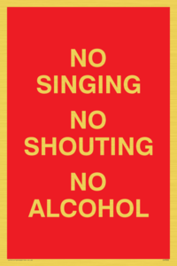 IV7032: NO SINGING NO SHOUTING NO ALCOHOL