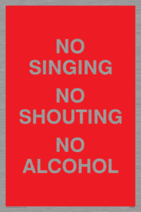 IV7032: NO SINGING NO SHOUTING NO ALCOHOL